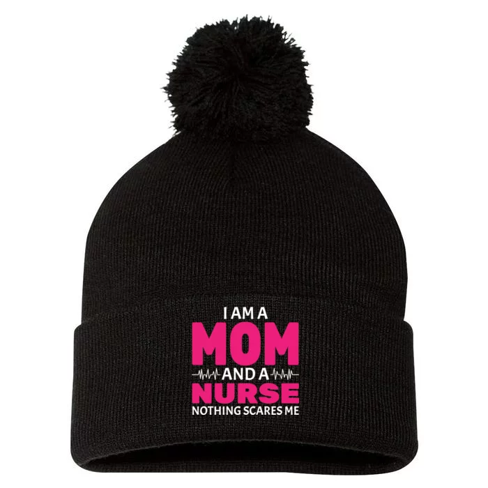 Mom and Nurse Nothing Scares Me Pom Pom 12in Knit Beanie