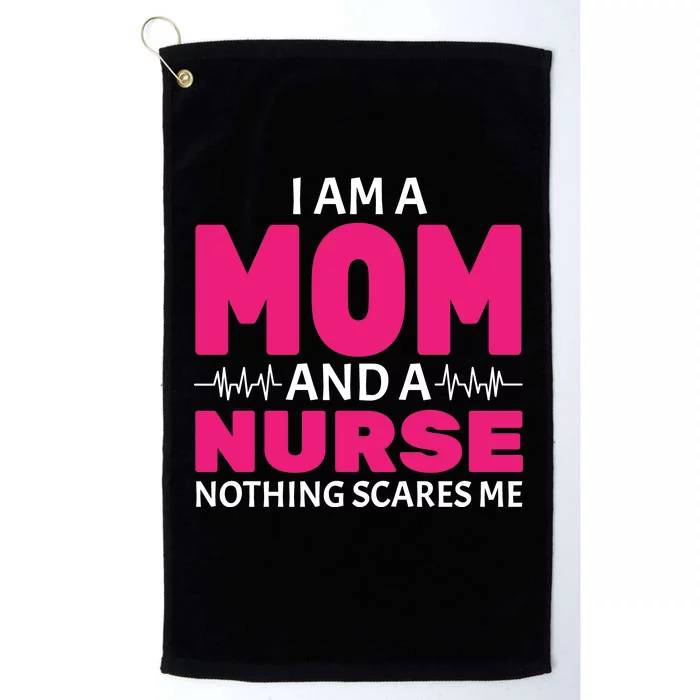 Mom and Nurse Nothing Scares Me Platinum Collection Golf Towel