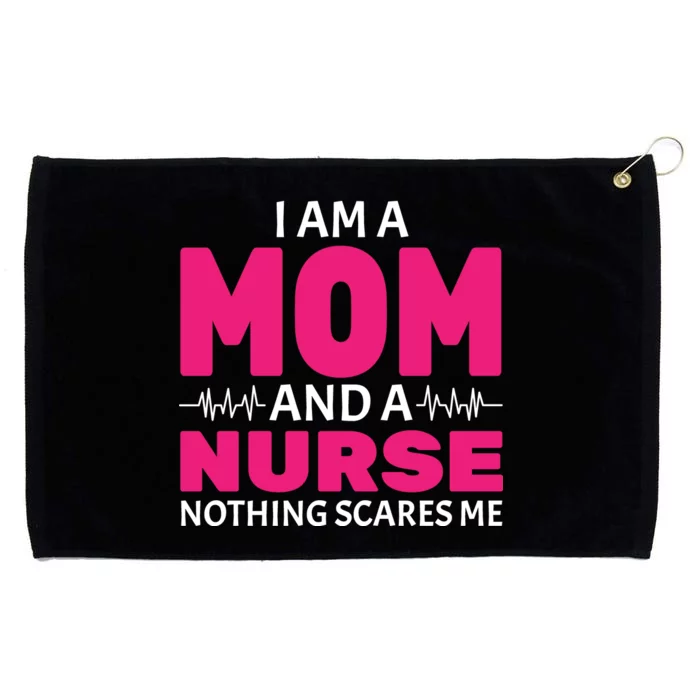 Mom and Nurse Nothing Scares Me Grommeted Golf Towel