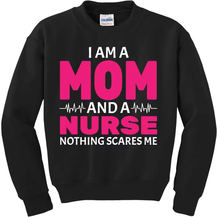 Mom and Nurse Nothing Scares Me Kids Sweatshirt