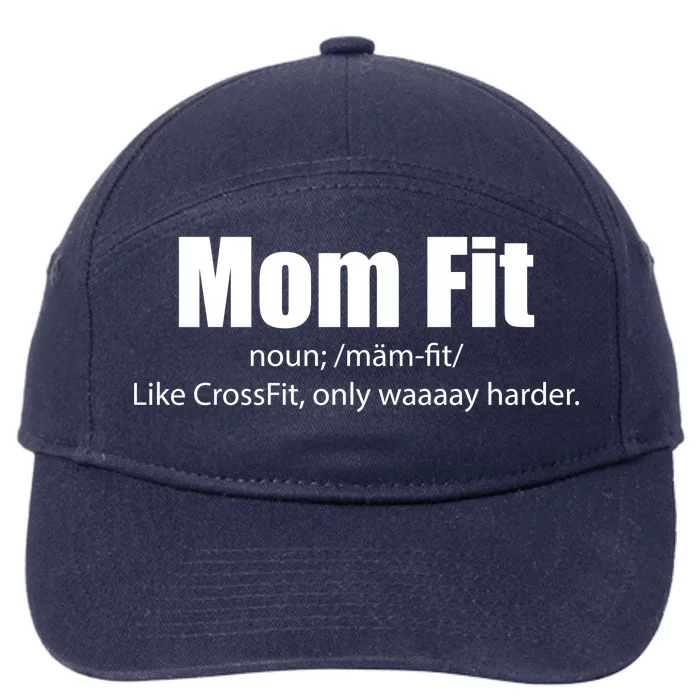 Mom Fit Like CrossFit But Waaaay Harder 7-Panel Snapback Hat