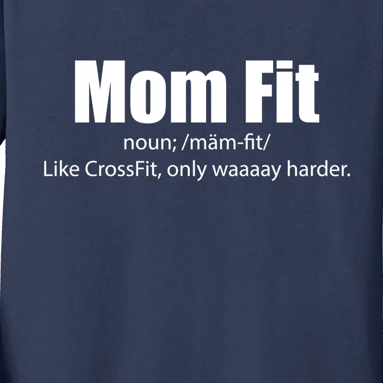 Mom Fit Like CrossFit But Waaaay Harder Kids Long Sleeve Shirt