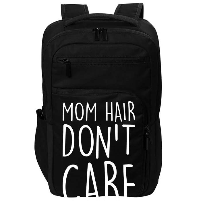 Mom Hair Don't Care Impact Tech Backpack