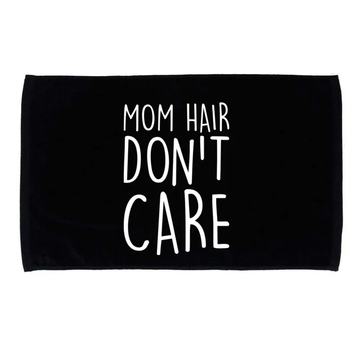 Mom Hair Don't Care Microfiber Hand Towel