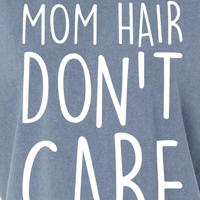 Mom Hair Don't Care Garment-Dyed Women's Muscle Tee