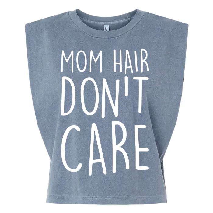 Mom Hair Don't Care Garment-Dyed Women's Muscle Tee