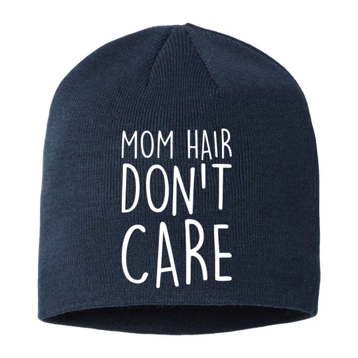 Mom Hair Don't Care 8 1/2in Sustainable Knit Beanie