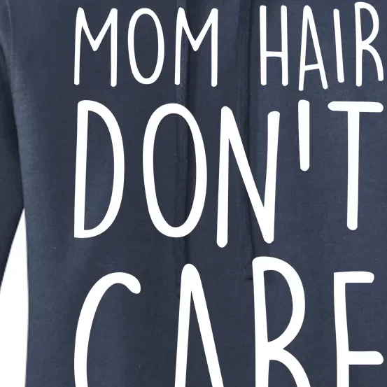 Mom Hair Don't Care Women's Pullover Hoodie