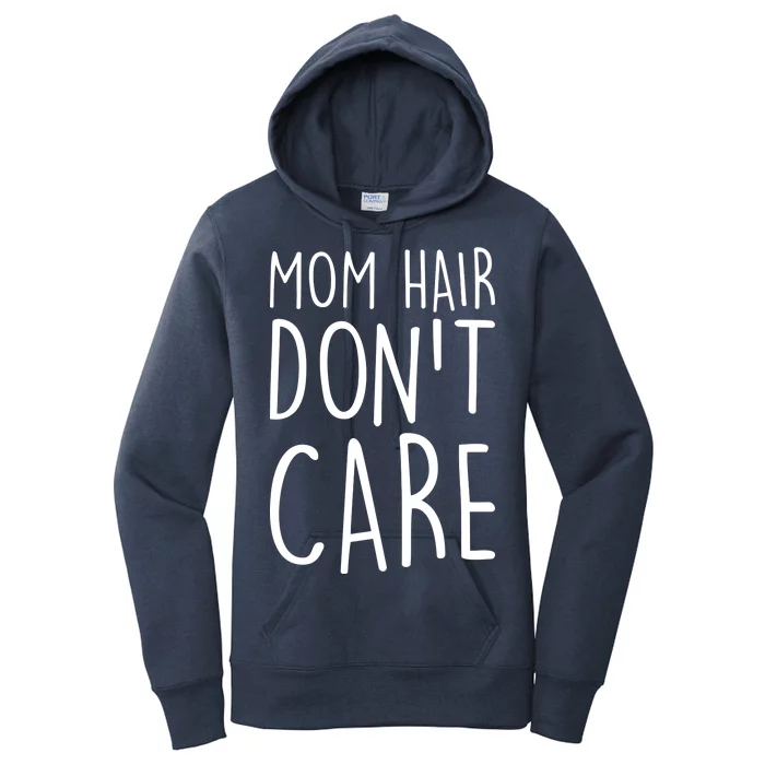 Mom Hair Don't Care Women's Pullover Hoodie