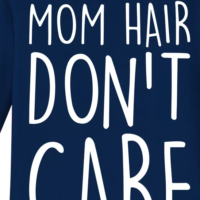 Mom Hair Don't Care Baby Long Sleeve Bodysuit