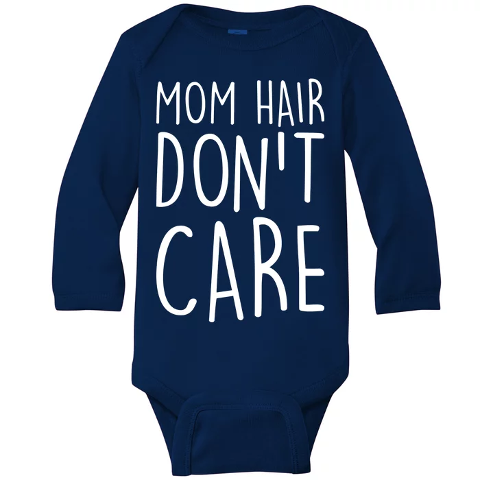 Mom Hair Don't Care Baby Long Sleeve Bodysuit