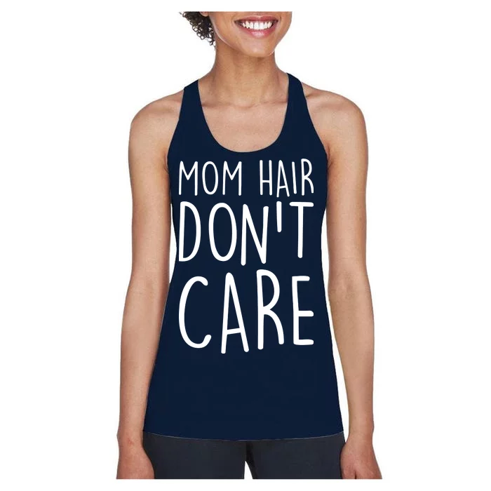 Mom Hair Don't Care Women's Racerback Tank