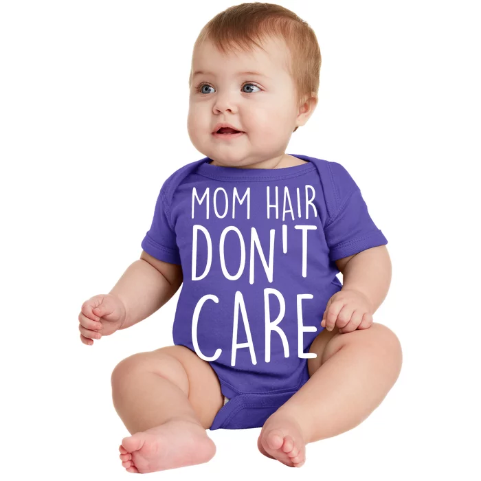 Mom Hair Don't Care Baby Bodysuit