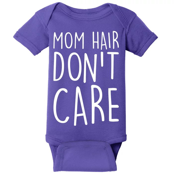 Mom Hair Don't Care Baby Bodysuit