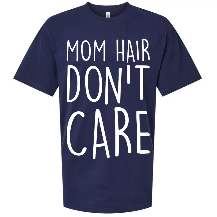 Mom Hair Don't Care Sueded Cloud Jersey T-Shirt