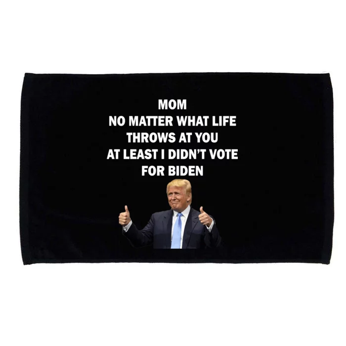 Mom Least I Didn't Vote Biden Funny Pro Republican Microfiber Hand Towel