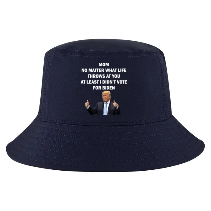 Mom Least I Didn't Vote Biden Funny Pro Republican Cool Comfort Performance Bucket Hat