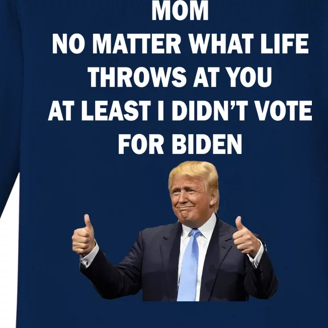 Mom Least I Didn't Vote Biden Funny Pro Republican Baby Long Sleeve Bodysuit