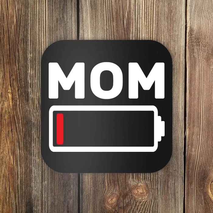 Mom Low Battery Coaster