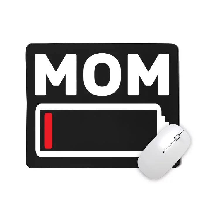 Mom Low Battery Mousepad