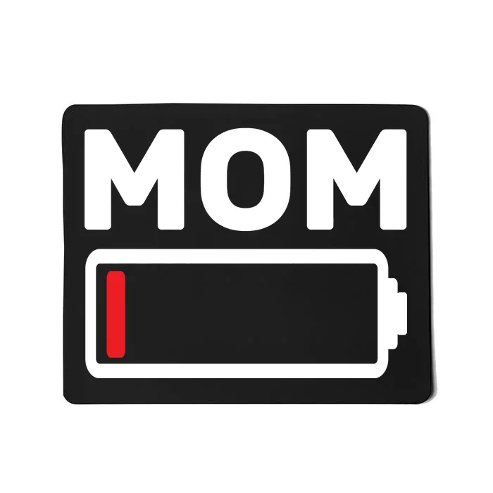 Mom Low Battery Mousepad