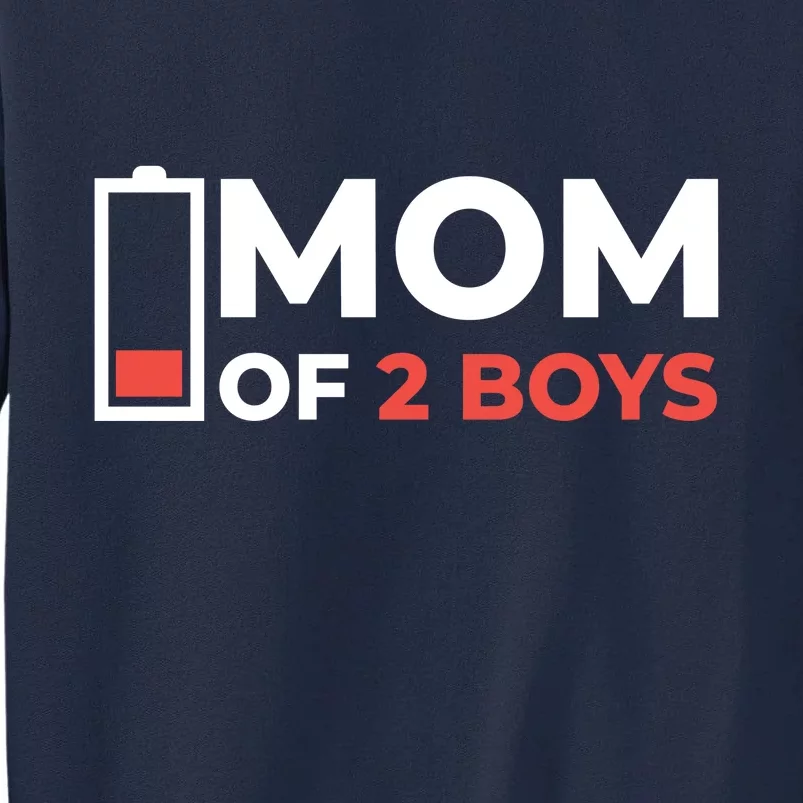 Mom Of 2 Boys Low Battery Tall Sweatshirt