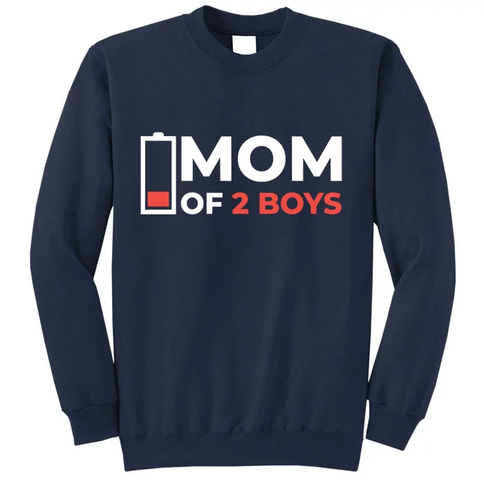 Mom Of 2 Boys Low Battery Tall Sweatshirt