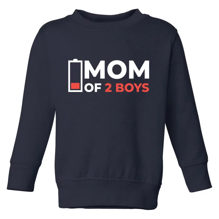 Mom Of 2 Boys Low Battery Toddler Sweatshirt