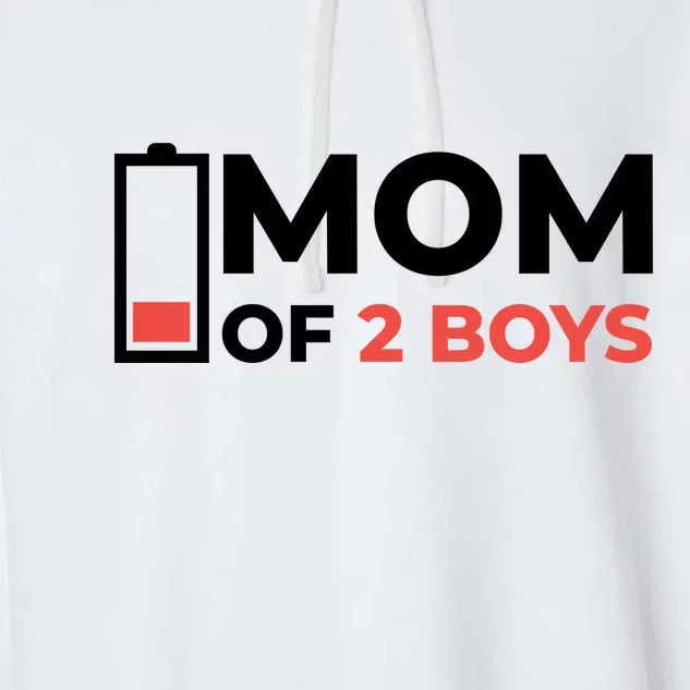 Mom Of 2 Boys Low Battery Garment-Dyed Fleece Hoodie