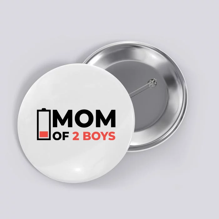 Mom Of 2 Boys Low Battery Button