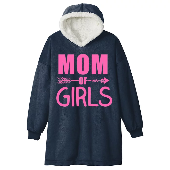 Mom of Girls Cute Mother's Day Hooded Wearable Blanket