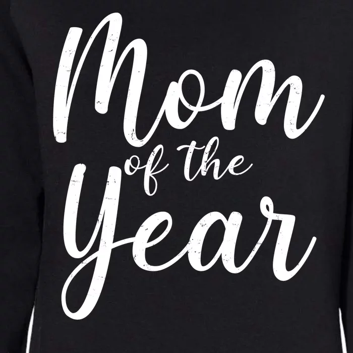 Mom of the Year Happy Mother's Day Womens California Wash Sweatshirt