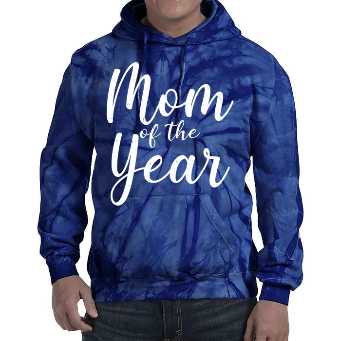 Mom of the Year Happy Mother's Day Tie Dye Hoodie