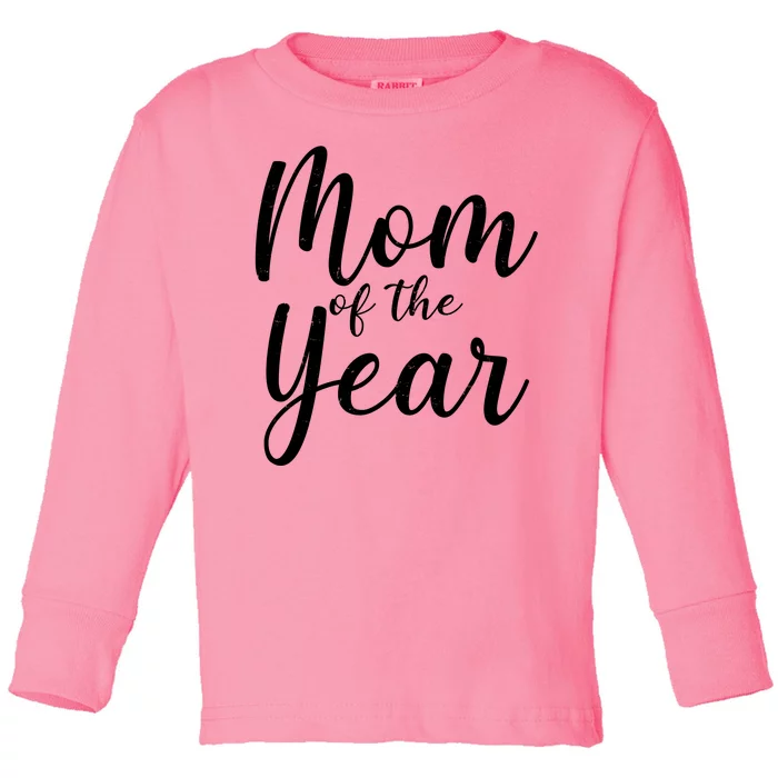 Mom of the Year Happy Mother's Day Toddler Long Sleeve Shirt