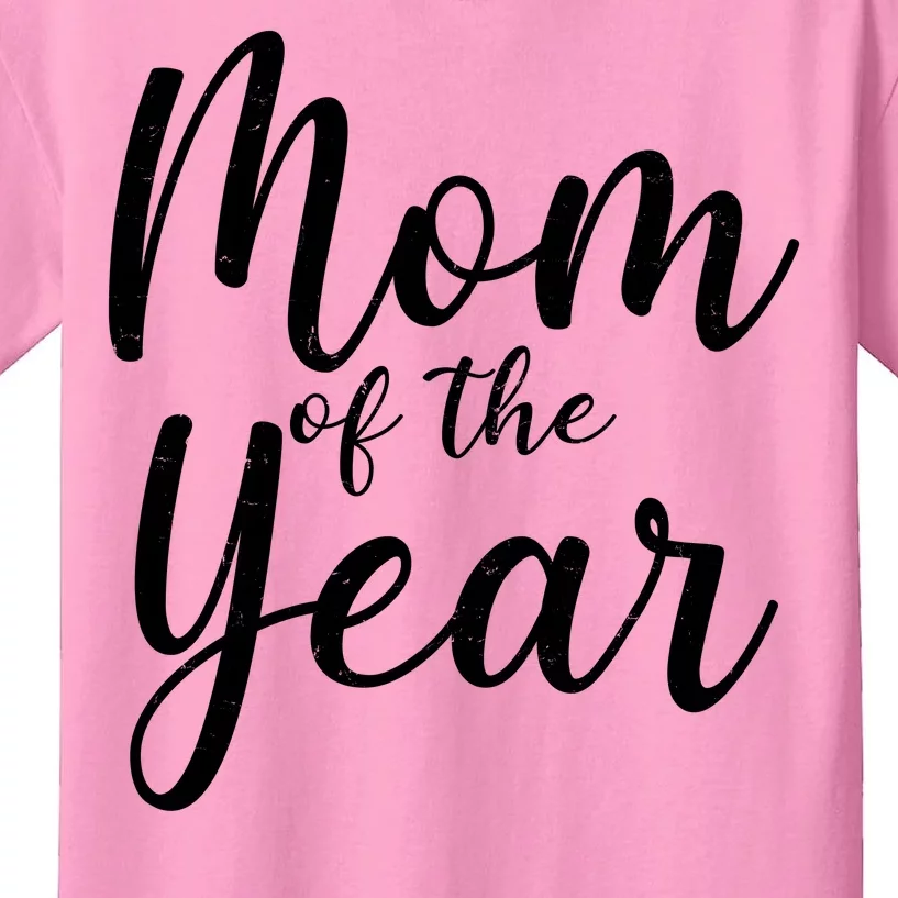 Mom of the Year Happy Mother's Day Kids T-Shirt