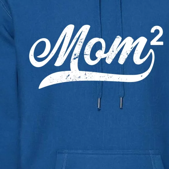 Mom Of Two Premium Hoodie