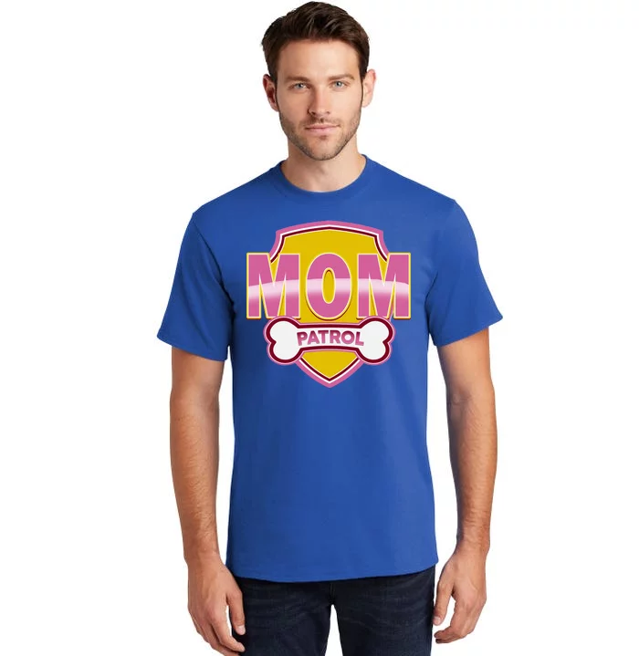 Mom Patrol Dog Mom Tall T-Shirt