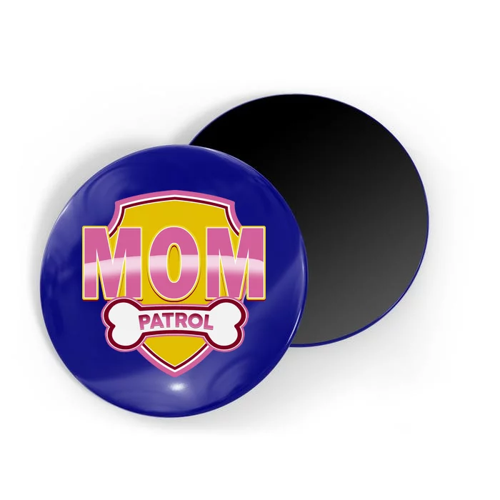 Mom Patrol Dog Mom Magnet