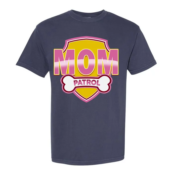 Mom Patrol Dog Mom Garment-Dyed Heavyweight T-Shirt