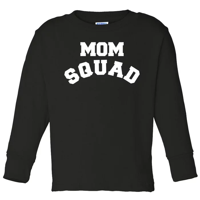 Mom Squad Bold Text Logo Toddler Long Sleeve Shirt