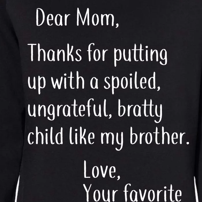 Mom Thanks For Putting Up With My Brother Womens California Wash Sweatshirt