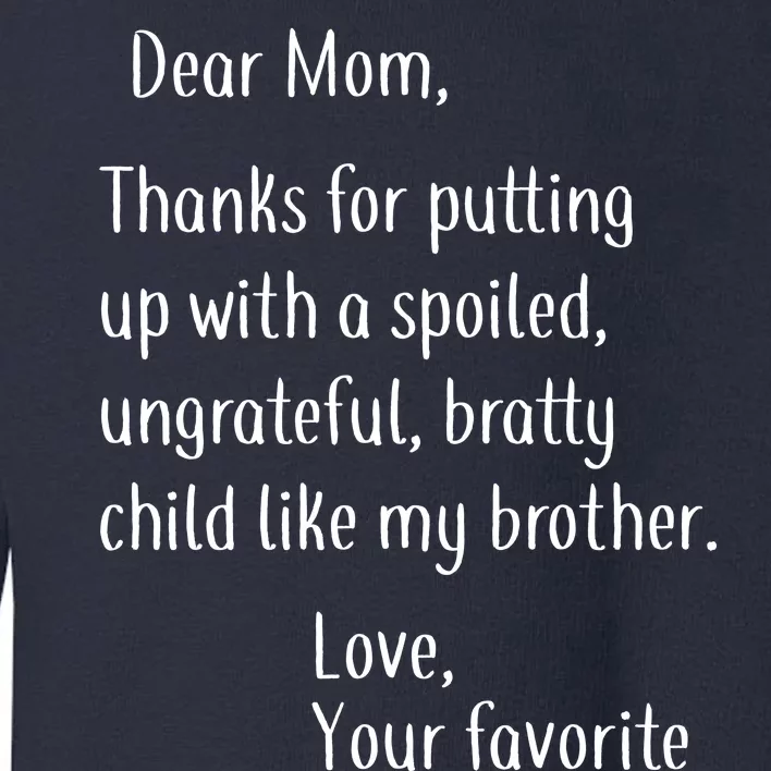 Mom Thanks For Putting Up With My Brother Toddler Sweatshirt