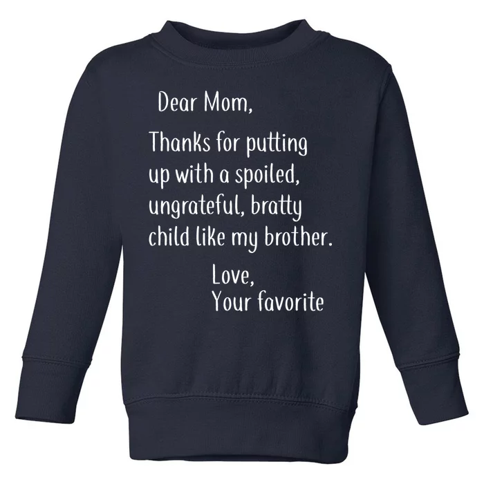 Mom Thanks For Putting Up With My Brother Toddler Sweatshirt