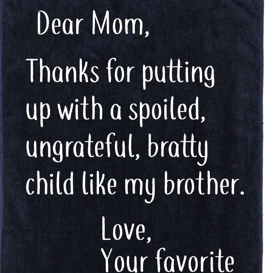 Mom Thanks For Putting Up With My Brother Platinum Collection Golf Towel