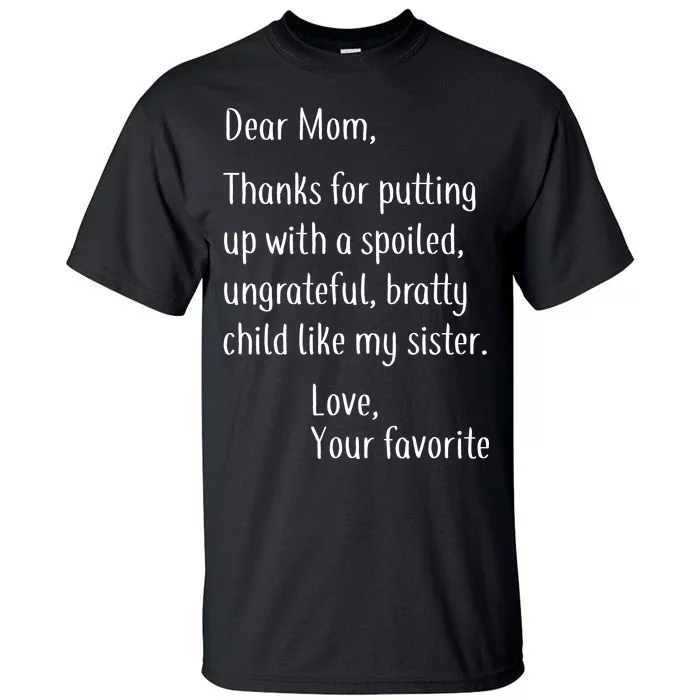 Mom Thanks For Putting Up With My Sister Tall T-Shirt