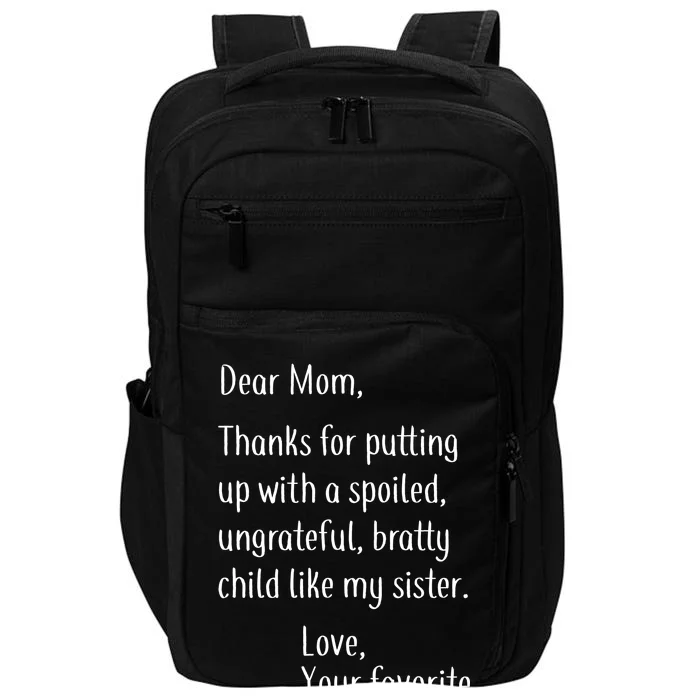 Mom Thanks For Putting Up With My Sister Impact Tech Backpack