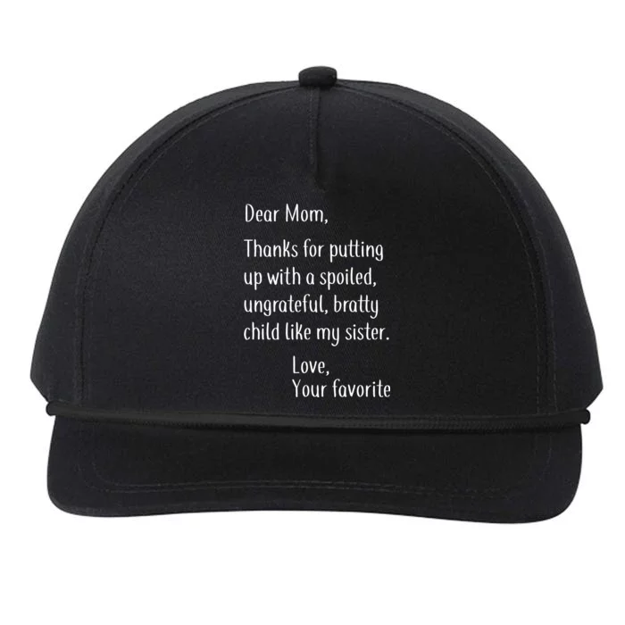 Mom Thanks For Putting Up With My Sister Snapback Five-Panel Rope Hat