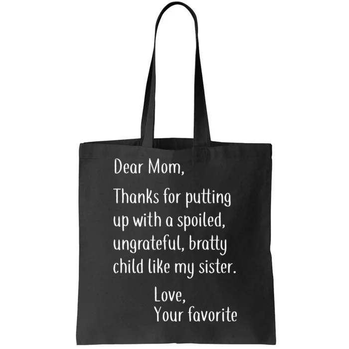 Mom Thanks For Putting Up With My Sister Tote Bag