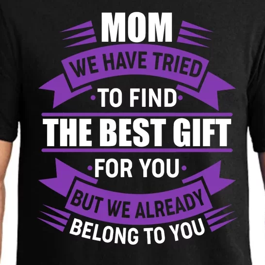 Mom The Best Gift For You Pajama Set