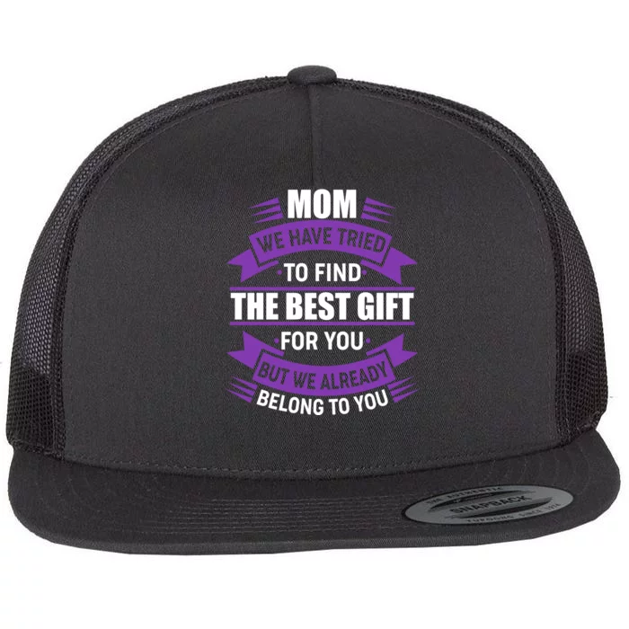 Mom The Best Gift For You Flat Bill Trucker Hat